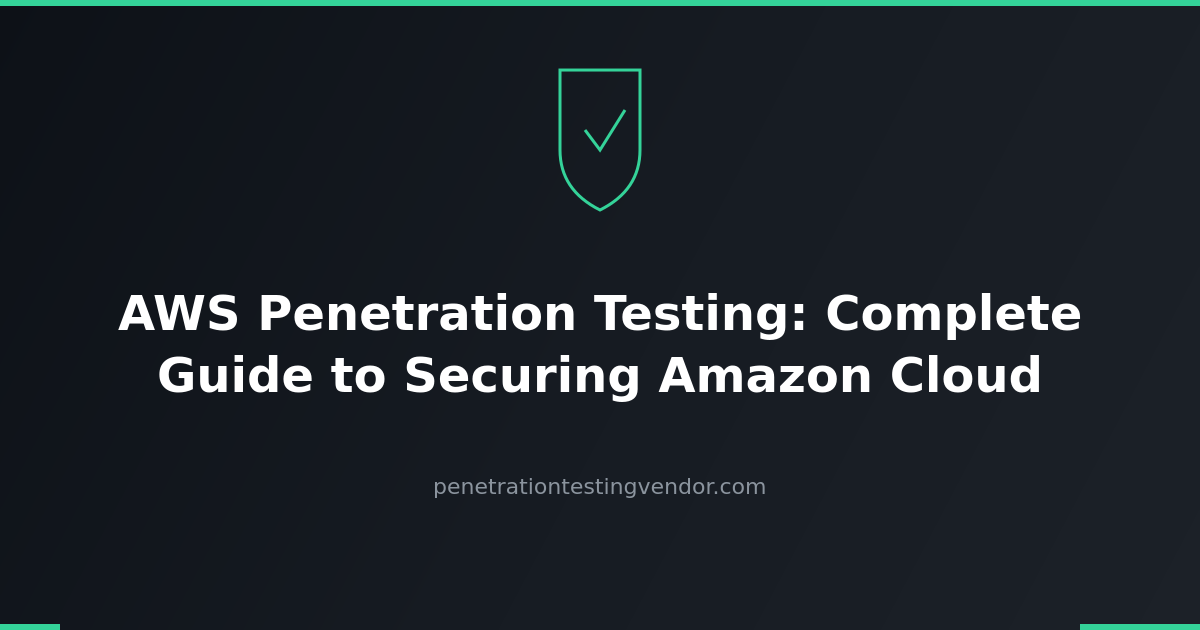 AWS Penetration Testing: Complete Guide to Securing Amazon Cloud