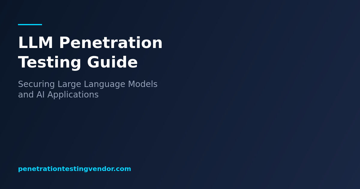LLM Penetration Testing Guide